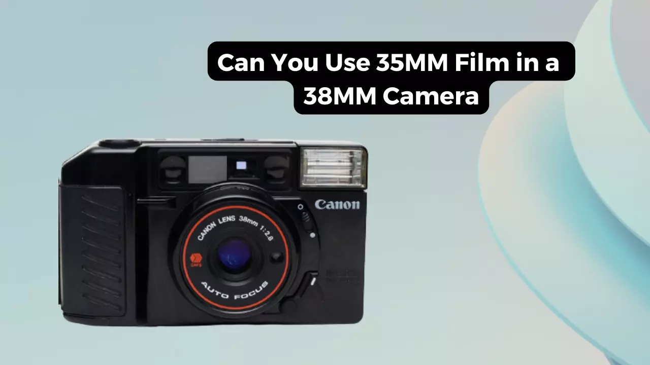can you use 35mm film in a 38mm camera