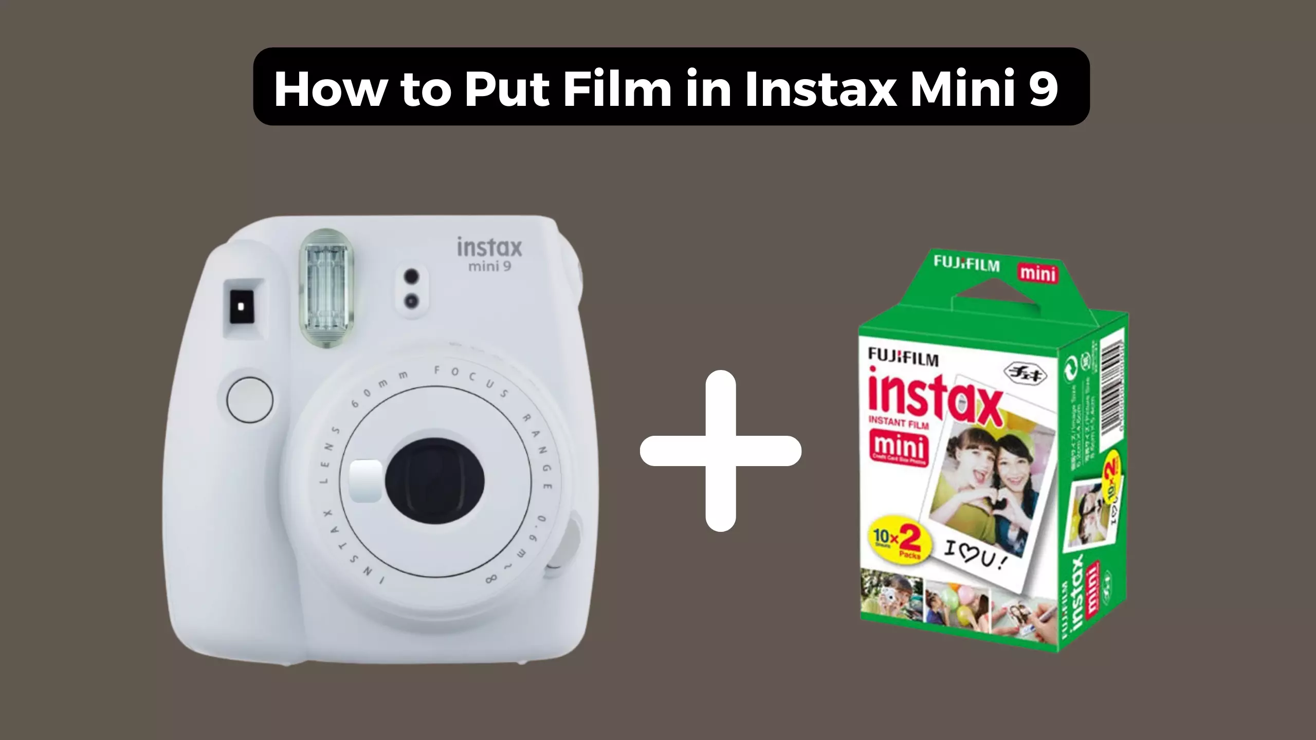 How to Load Instax Mini 9 Film – A step-by-step guide