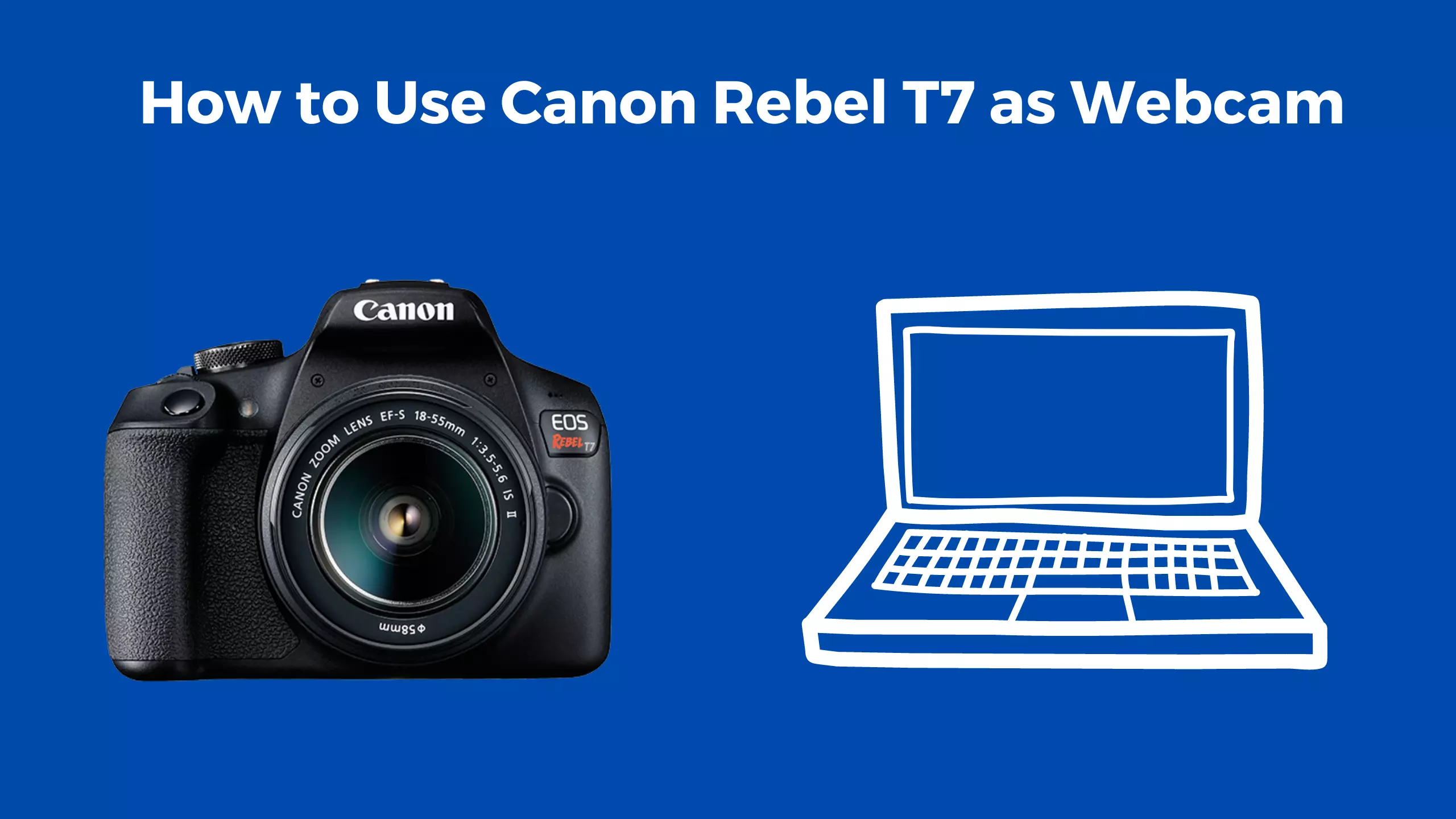 how to use canon rebel t7 as webcam