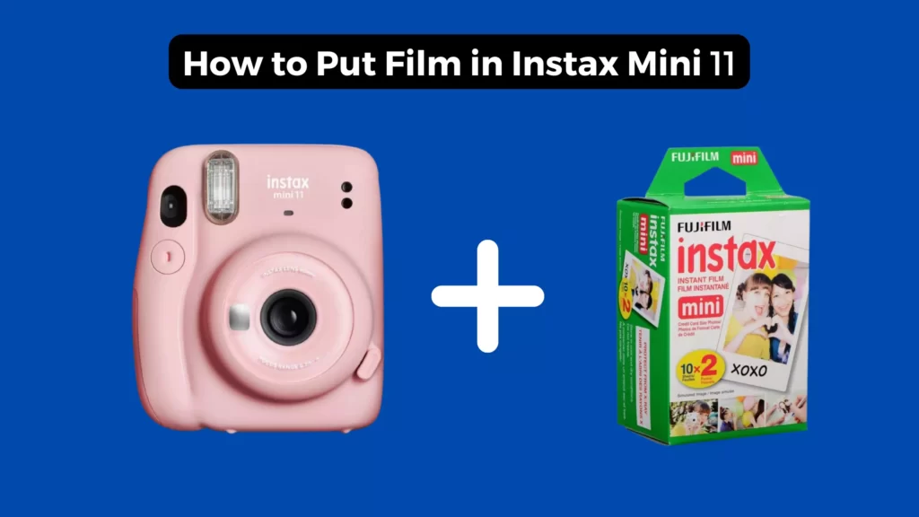 How to Load Instax Mini 9 Film – A step-by-step guide