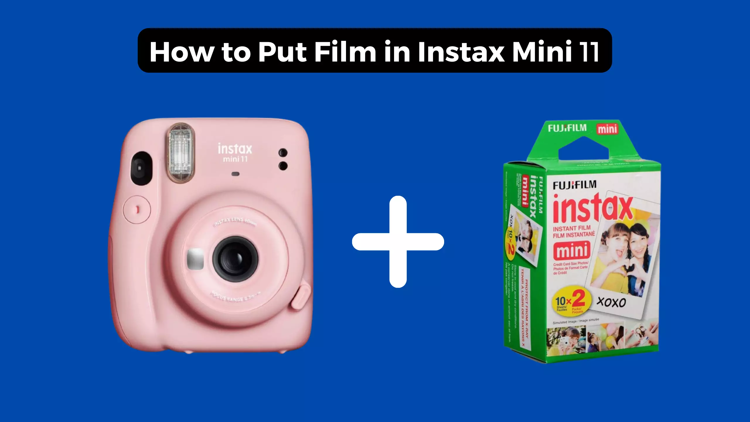 Fujifilm Instax Mini 11 FILM LOADING 