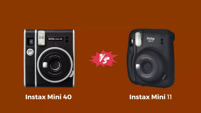 Instax Mini 40 vs Mini 11: Which Is Best For You?