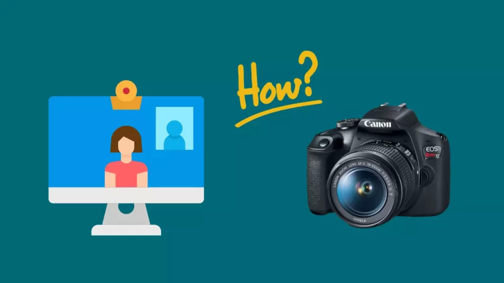 how to use canon rebel t7 as a webcam