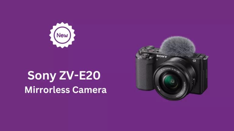 Sony ZV-E20 Mirrorless Camera (Price, Release Date & Specs)